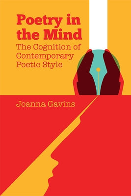 Poetry in the Mind: The Cognition of Contemporary Poetic Style by Gavins, Joanna
