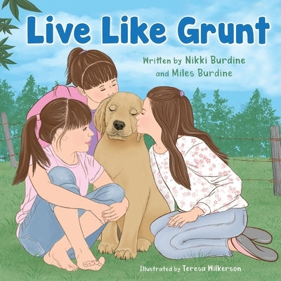 Live Like Grunt by Burdine, Nikki