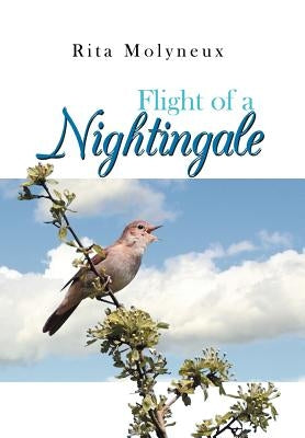 Flight of a Nightingale by Molyneux, Rita