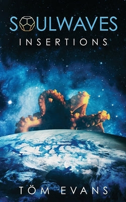 Soulwaves: Insertions by Evans, Tom