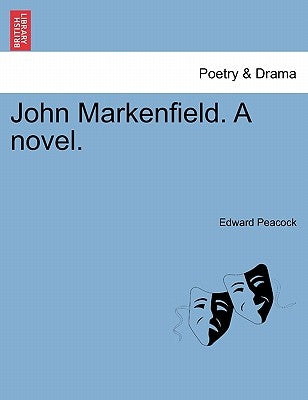 John Markenfield. a Novel. by Peacock, Edward