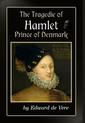 The Tragedie of Hamlet, Prince of Denmark by de Vere, Edward