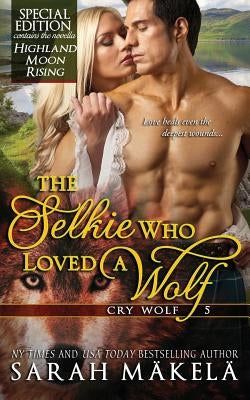The Selkie Who Loved A Wolf: New Adult Shifer Romance by Makela, Sarah