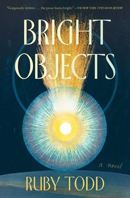 Bright Objects by Todd, Ruby
