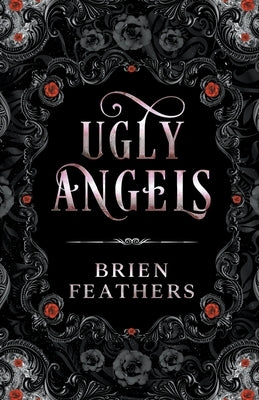 Ugly Angels by Feathers, Brien