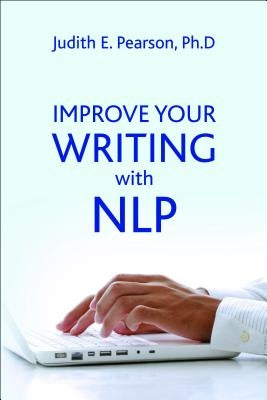 Improve Your Writing with Nlp by Pearson, Judith E.