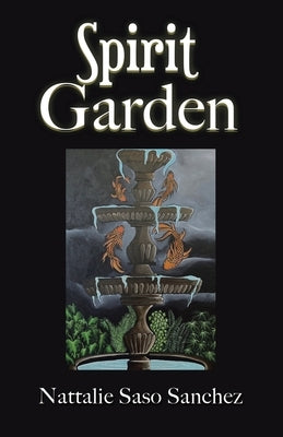 Spirit Garden by Sanchez, Nattalie Saso
