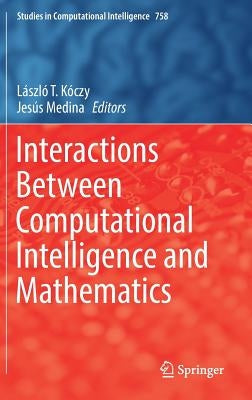 Interactions Between Computational Intelligence and Mathematics by Kóczy, László T.