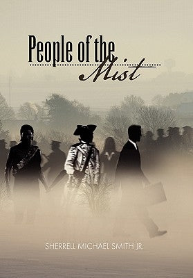 People of the Mist by Smith, Sherrell Michael, Jr.