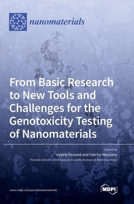 From Basic Research to New Tools and Challenges for the Genotoxicity Testing of Nanomaterials by Fessard, Valérie