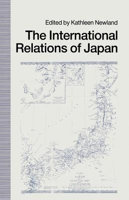 International Relations of Japan by Newland, Kathleen