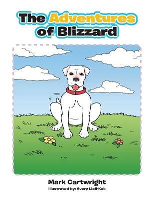 The Adventures of Blizzard by Cartwright, Mark