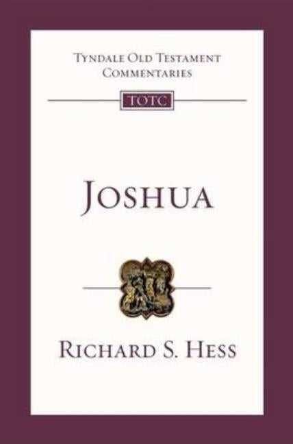 Joshua: Tyndale Old Testament Commentary by Hess, Richard