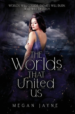 The Worlds That United Us by Jayne, Megan