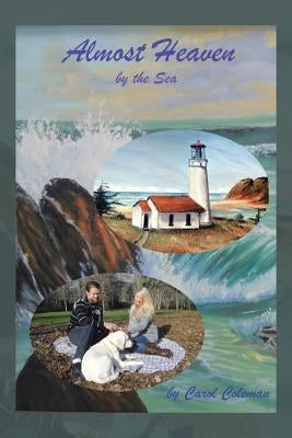 Almost Heaven: By the Sea by Coleman, Carol