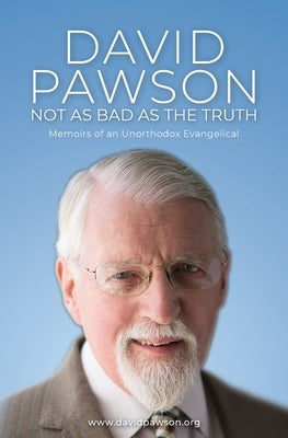 Not as bad as the truth by Pawson, David