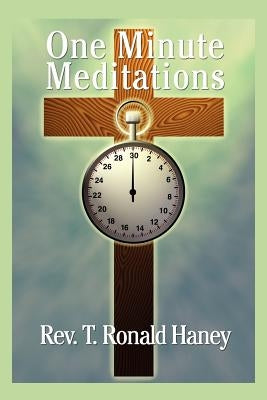 One Minute Meditations by Haney, T. Ronald