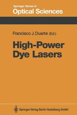 High-Power Dye Lasers by Duarte, Francisco J.