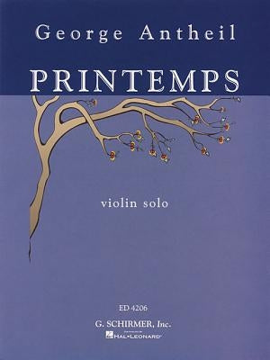 George Antheil - Printemps: Violin Solo by Antheil, George