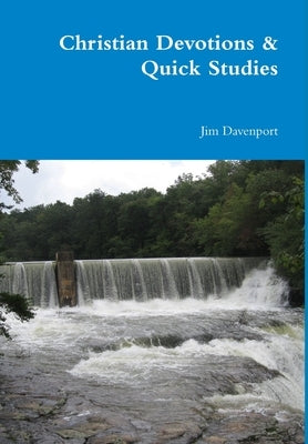 Christian Devotions & Quick Studies by Davenport, Jim