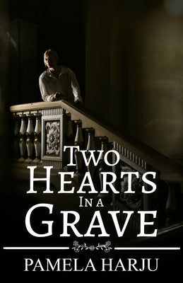 Two Hearts in a Grave by Harju, Pamela