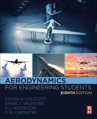 Aerodynamics for Engineering Students by Collicott, Steven H.