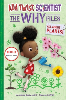 All about Plants! (ADA Twist, Scientist: The Why Files #2) by Beaty, Andrea
