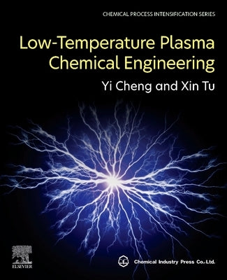 Low-Temperature Plasma Chemical Engineering by Cheng, Yi