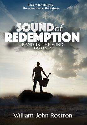 Sound of Redemption: Band in the Wind, Book 2 by Rostron, William John