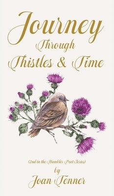 Journey Through Thistles & Time by Tenner, Joan