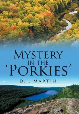 Mystery in the 'Porkies' by Martin, D. J.