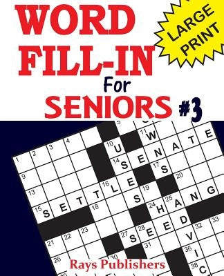 Word Fill-Ins for Seniors 3 by Rays Publishers