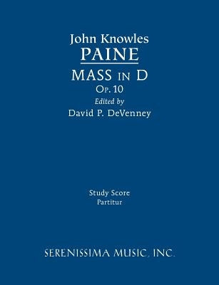 Mass in D, Op.10: Study score by Paine, John Knowles