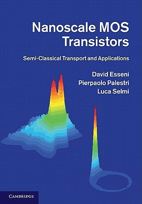 Nanoscale MOS Transistors by Esseni, David