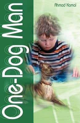 One-Dog Man by Kamal, Ahmad