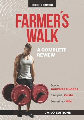 Farmer's Walk: A complete rewiew by Costa, Ezequiel