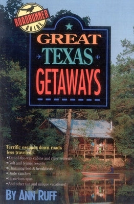 Great Texas Getaways by Ruff, Ann