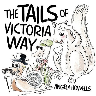The Tails of Victoria Way by Howells, Angela