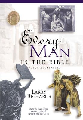 Every Man in the Bible: Everything in the Bible Series by Peters, Angie