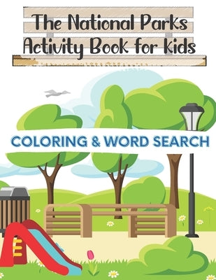 The National Parks Activity Book for kids: Coloring + Word Search by Thecoloring, Uzza