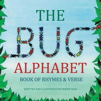 The Bug Alphabet Book of Rhymes & Verse by Page, Wayne