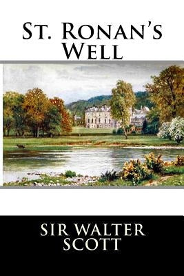 St. Ronan's Well by Sir Walter Scott