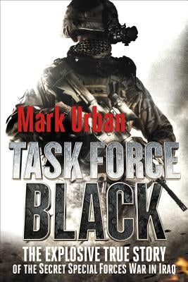 Task Force Black by Urban, Mark