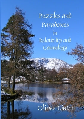 Puzzles and Paradoxes in Relativity and Cosmology by Linton, Oliver