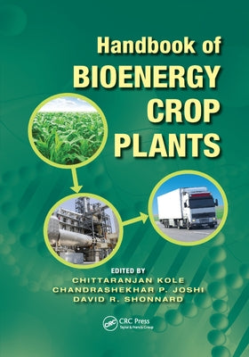 Handbook of Bioenergy Crop Plants by Kole, Chittaranjan