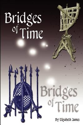 Bridges of Time by James, Elizabeth