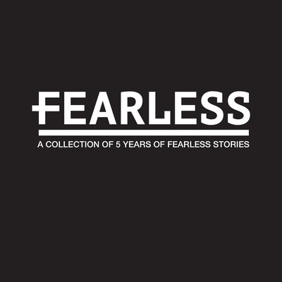 Fearless: A Collection of 5 Years of Fearless Stories by Business Publications Corporation