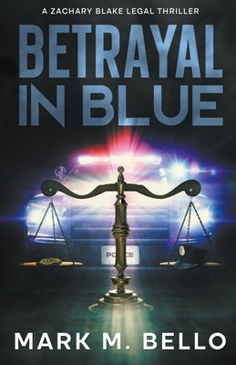 Betrayal in Blue by Bello, Mark M.
