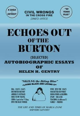 Echoes Out of the Burton: Autobiographic Essays of Helen H. Gentry by Gentry, Helen H.