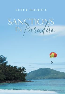Sanctions in Paradise by Nicholl, Peter